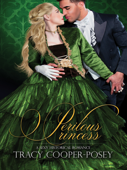 Title details for Perilous Princess by Tracy Cooper-Posey - Available